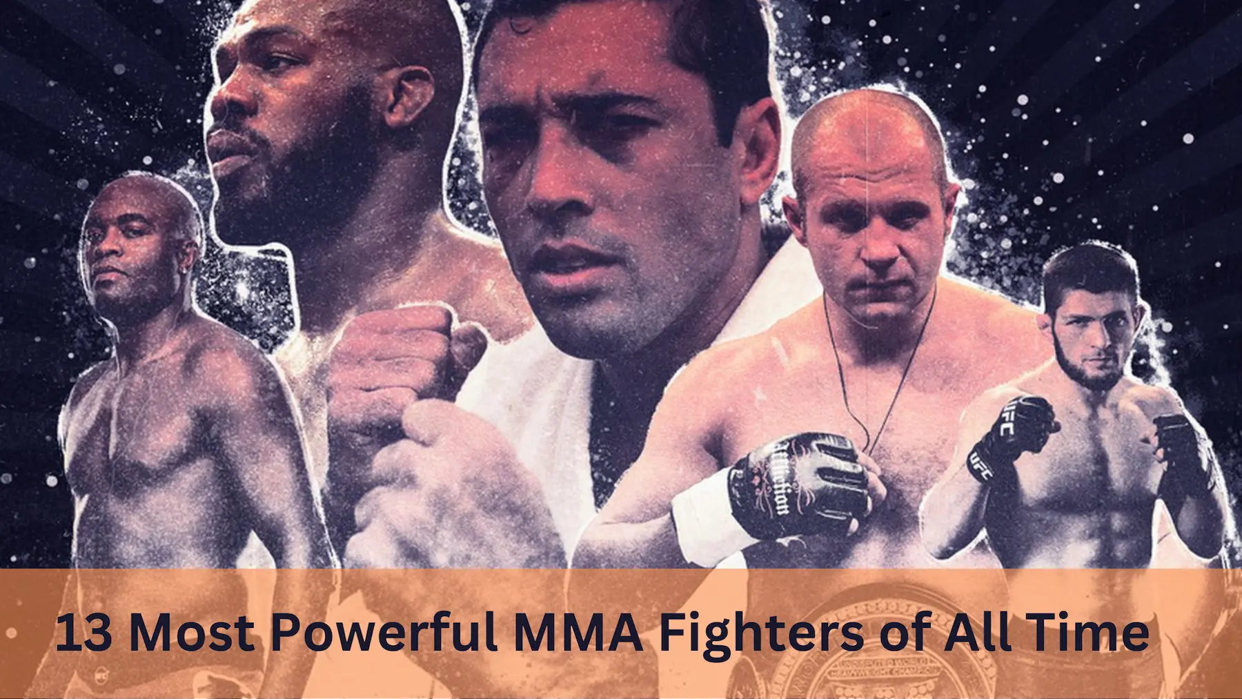 Most Powerful MMA Fighters of All Time